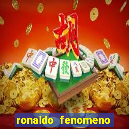 ronaldo fenomeno primeiro time